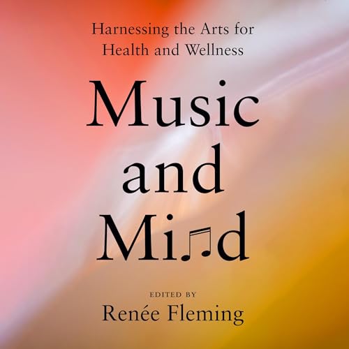 Music and Mind by Renée Fleming - editor