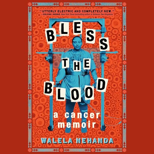Bless the Blood by Walela Nehanda
