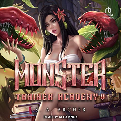 Monster Trainer Academy V by S.A. Archer