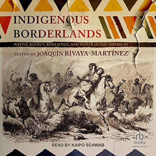 Indigenous Borderlands by Joaquín Rivaya-Martínez - editor