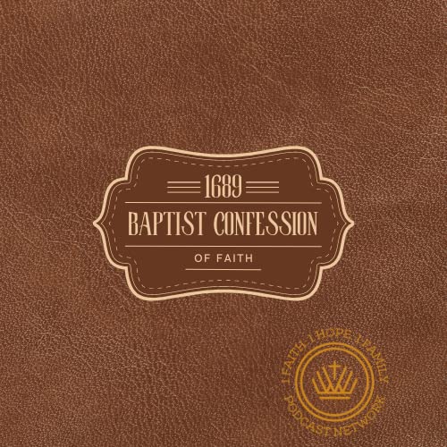 1689 - A Baptist Confession of Faith by abaptistconfessionoffaith1689