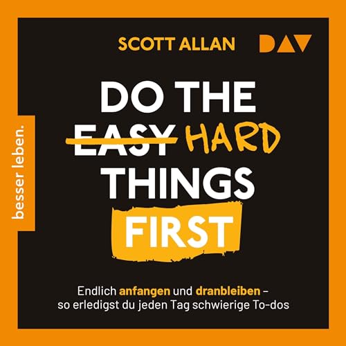 Do the Hard Things First (German edition)
