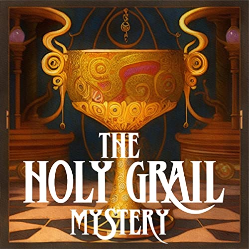 The Holy Grail Mystery by Phil G