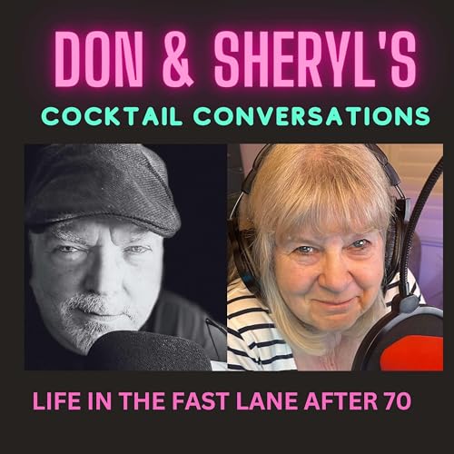 Don & Sheryl's Cocktail Conversations