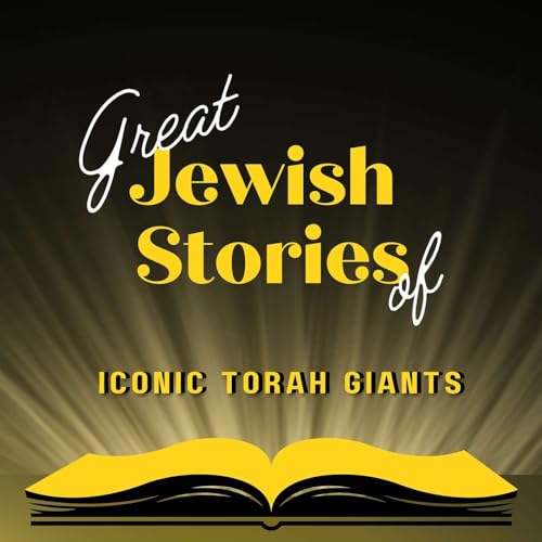 Great Jewish Stories of Iconic Torah Giants by Michoel Brooke