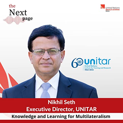Knowledge and Learning for Multilateralism - a conversation with UN Assistant Secretary-General Nikhil Seth by Unknown