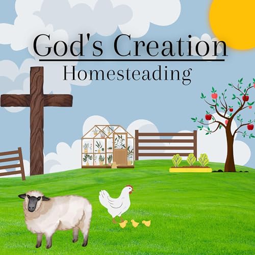 God's Creation Homesteading