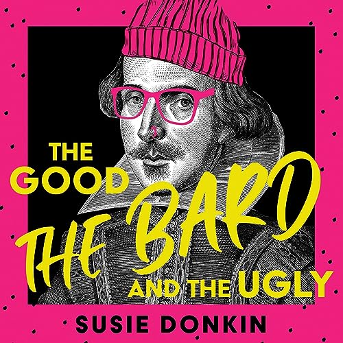 The Good, the Bard and the Ugly