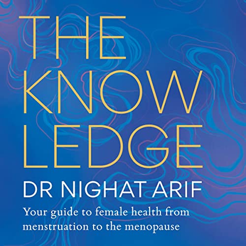 The Knowledge by Dr Nighat Arif