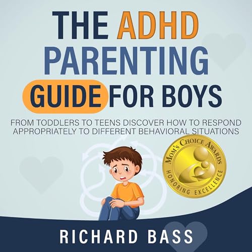 The ADHD Parenting Guide for Boys