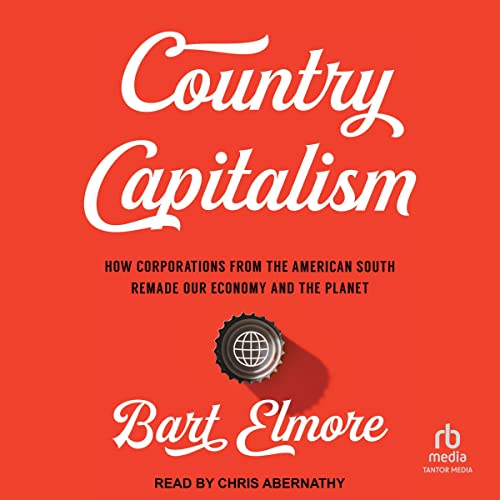 Country Capitalism by Bart Elmore