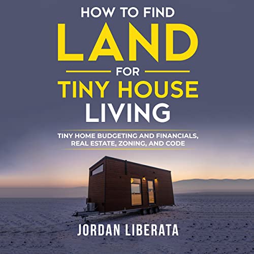 How to Find Land for Tiny House Living