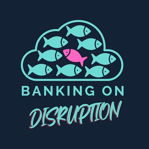 Banking on Disruption by Fred E. Cadena