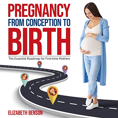 Pregnancy from Conception to Birth