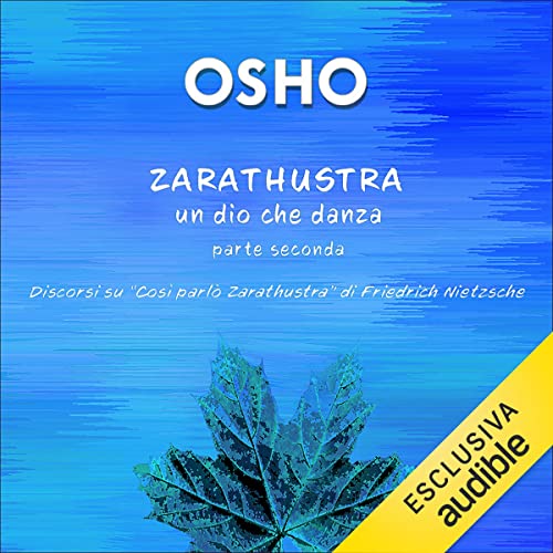 Zarathustra: un dio che danza - Parte seconda