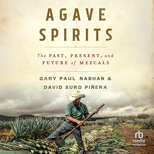 Agave Spirits by Gary Paul Nabhan
