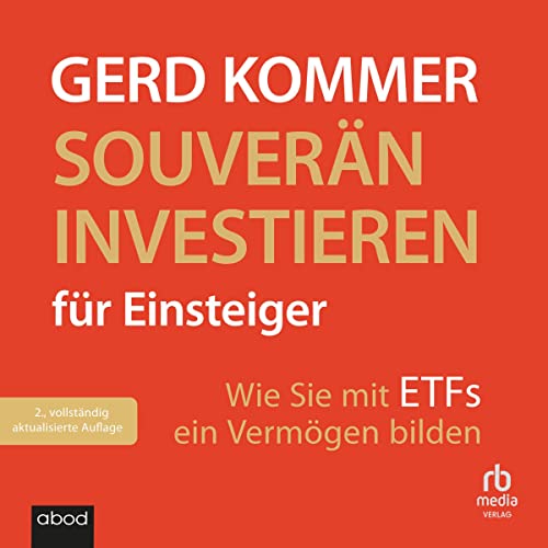 Souver&auml;n investieren f&uuml;r Einsteiger [Invest Confidently for Beginners]