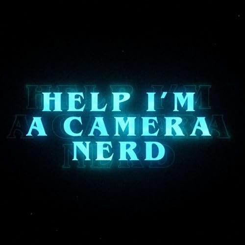 Help! I'm a Camera Nerd. by Anderson West & Mark Kuczewski