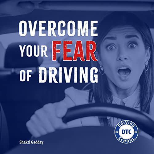 Overcome Your Fear of Driving