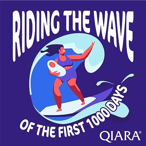 Riding The Wave of the first 1000 Days