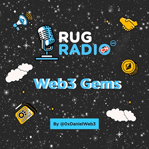 Rug Radio🎙️: Web3 Gems by Daniel老多