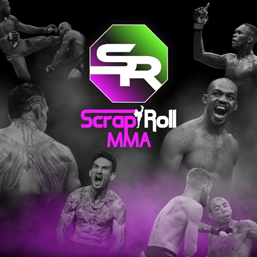 Scrap and Roll MMA Podcast by Scrap And Roll MMA
