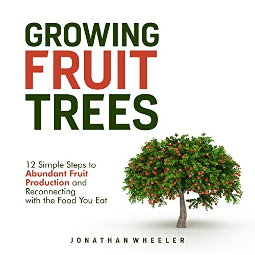 Growing Fruit Trees by Jonathan Wheeler