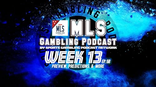MLS 2023 Week 13 Preview and Predictions - MLS Gambling Podcast Part 2 (Ep. 58) by Unknown