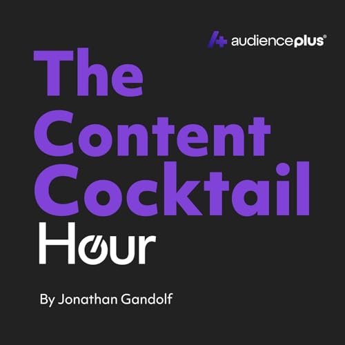 The Content Cocktail Hour by Jonathan Gandolf