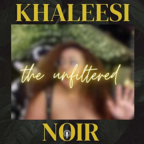 Khaleesi Noir by The Unfiltered