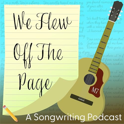 We Flew Off The Page: A Songwriting Podcast by Muhammad Seven