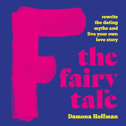 F the Fairy Tale by Damona Hoffman