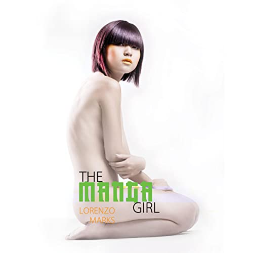 The Manga Girl by Lorenzo Marks