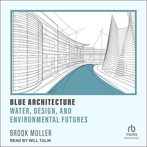 Blue Architecture by Brook Muller - editor