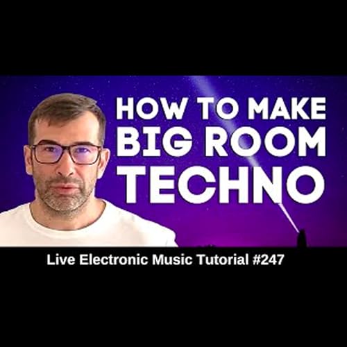 How to make Big Room Techno | Live Electronic Music Tutorial 247 by Unknown