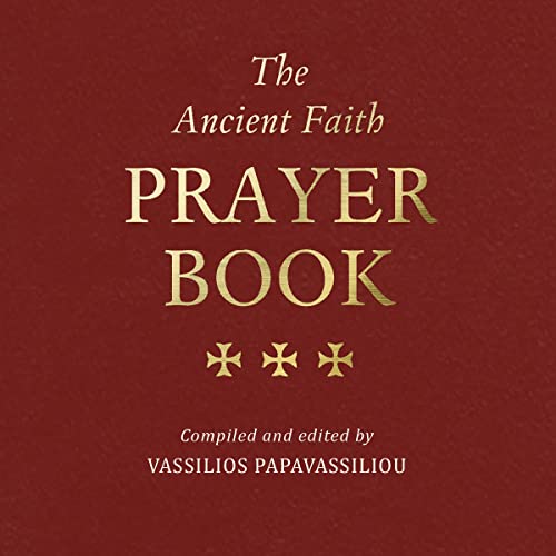 The Ancient Faith Prayer Book