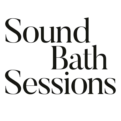 Sound Bath Sessions by Terence LLoren