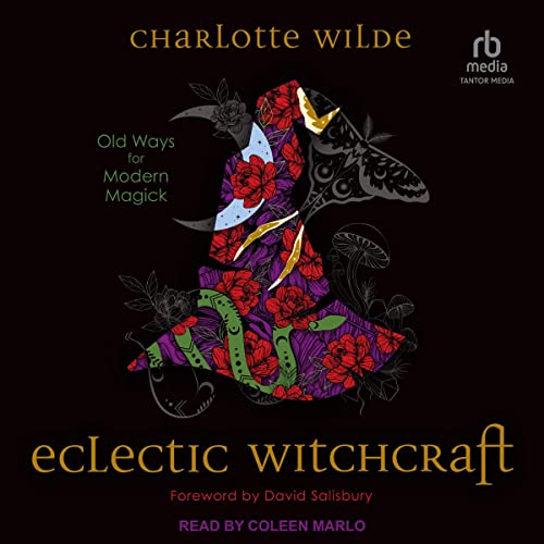 Eclectic Witchcraft by Charlotte Wilde