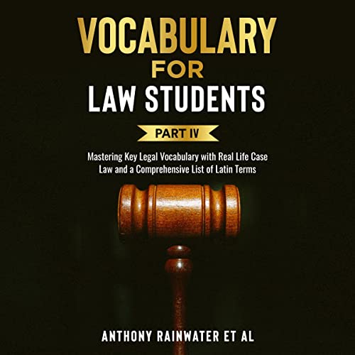 Vocabulary for Law Students: Part IV