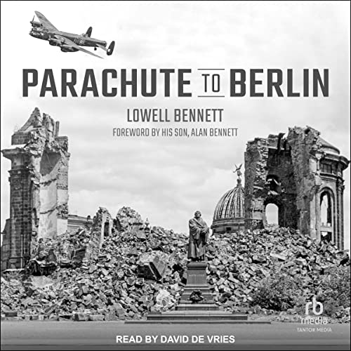Parachute to Berlin by Lowell Bennett
