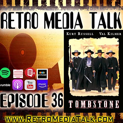 TOMBSTONE - Episode 36: Retro Media Talk | Podcast by Unknown