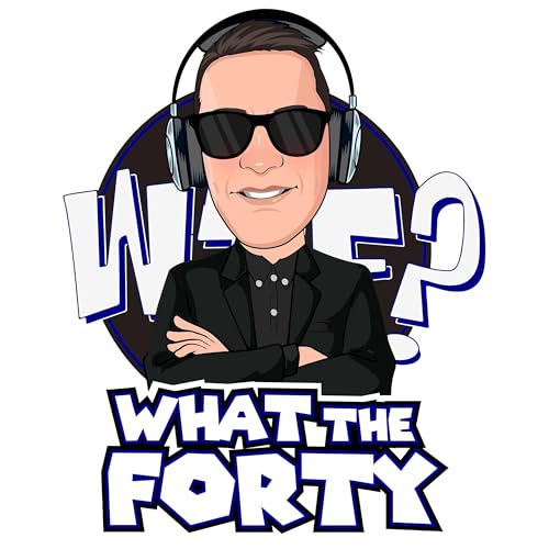 What The Forty Pod by Rich Rust