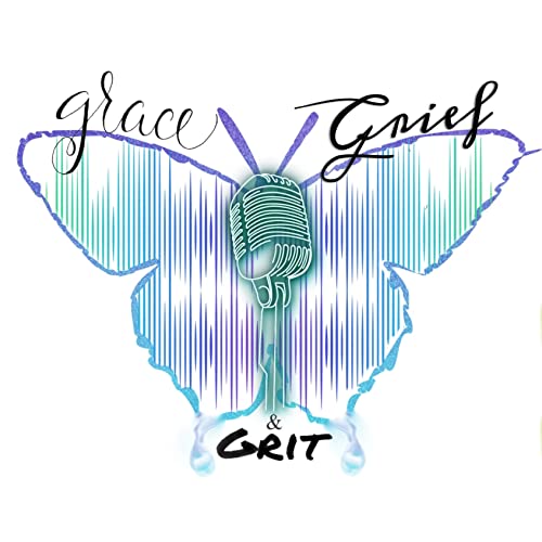 The Grace, Grief and Grit Podcast by Dee Daniels Media Podcast Network