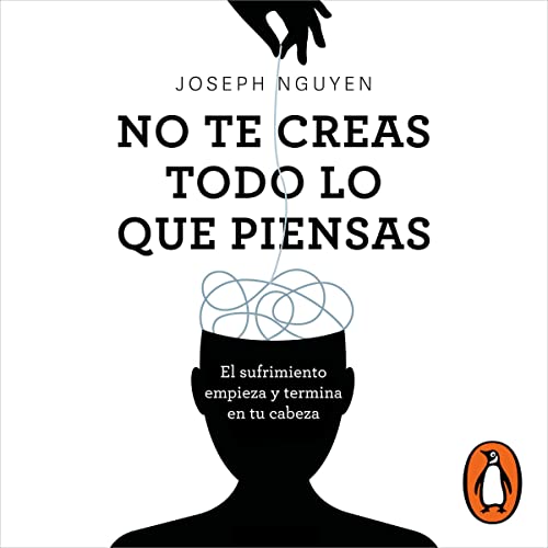 No te creas todo lo que piensas [Don’t Believe Everything You Think]