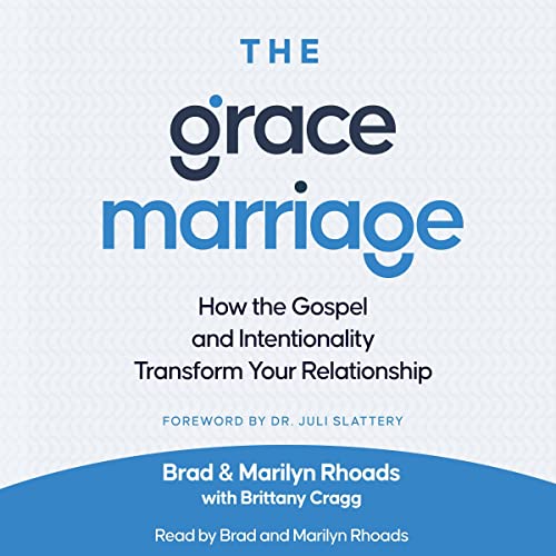 The Grace Marriage by Brad Rhoads