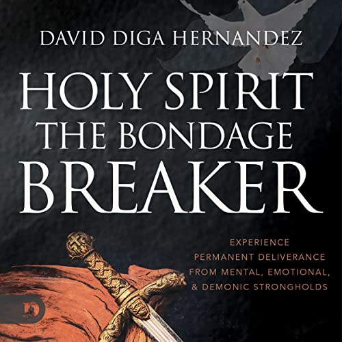 Holy Spirit: The Bondage Breaker