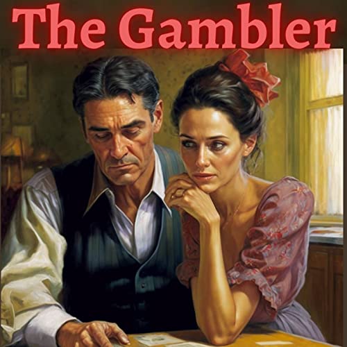 The Gambler by Fyodor Dostoyevsky
