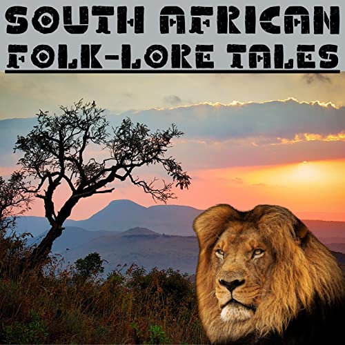 South African Folk-Lore Tales by Sanni Metelerkamp
