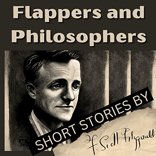 Flappers and Philosophers - F. Scott Fitzgerald - Full Audiobook by F. Scott Fitzgerald
