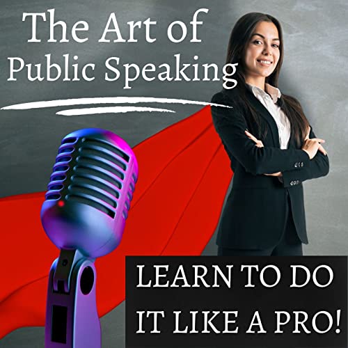 The Art of Public Speaking